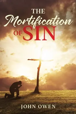 Umartwienie grzechu - The Mortification of Sin