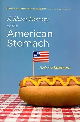 Krótka historia amerykańskiego żołądka - A Short History of the American Stomach