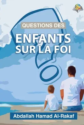 Pytania dzieci na temat wiary - Questions des enfants sur la foi