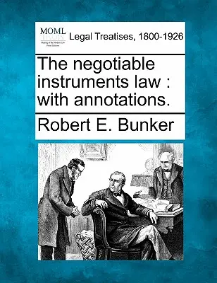 Prawo instrumentów zbywalnych: Z przypisami. - The Negotiable Instruments Law: With Annotations.