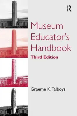 Podręcznik edukatora muzealnego - Museum Educator's Handbook