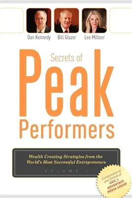 Secrets of Peak Performers: (Strategie tworzenia bogactwa od odnoszących największe sukcesy przedsiębiorców na świecie, 1) - Secrets of Peak Performers: (Wealth Creating Strategies from the World's Most Successful Entrepreneurs, 1)