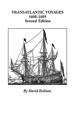 Transatlantyckie podróże, 1600-1699. Wydanie drugie - Transatlantic Voyages, 1600-1699. Second Edition