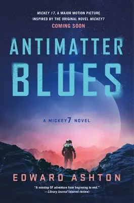 Antimatter Blues: Powieść Mickey7 - Antimatter Blues: A Mickey7 Novel