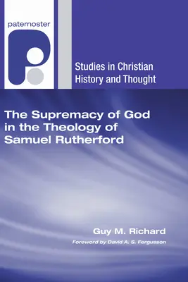 Supremacja Boga w teologii Samuela Rutherforda - The Supremacy of God in the Theology of Samuel Rutherford