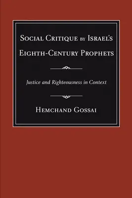 Krytyka społeczna izraelskich proroków VIII wieku: Sprawiedliwość i prawość w kontekście - Social Critique by Israel's Eighth-Century Prophets: Justice and Righteousness in Context