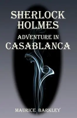 Sherlock Holmes: przygoda w Casablance - Sherlock Holmes: Adventure in Casablanca