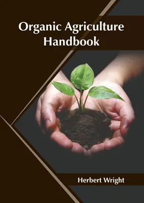 Podręcznik rolnictwa ekologicznego - Organic Agriculture Handbook