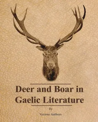 Jeleń i dzik w literaturze gaelickiej - Deer and Boar in Gaelic Literature