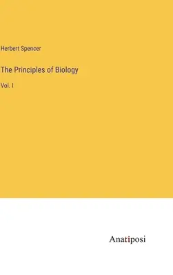 Zasady biologii: Vol. I - The Principles of Biology: Vol. I