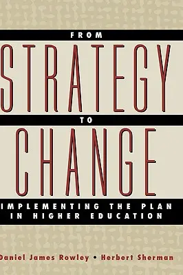 Od strategii do zmiany: Wdrażanie planu w szkolnictwie wyższym - From Strategy to Change: Implementing the Plan in Higher Education