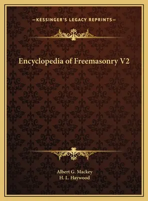 Encyklopedia masonerii V2 - Encyclopedia of Freemasonry V2