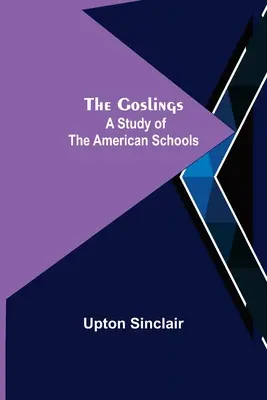 The Goslings: Studium amerykańskich szkół - The Goslings: A Study of the American Schools