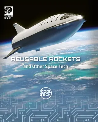 Rakiety wielokrotnego użytku i inne technologie kosmiczne - Reusable Rockets and Other Space Tech