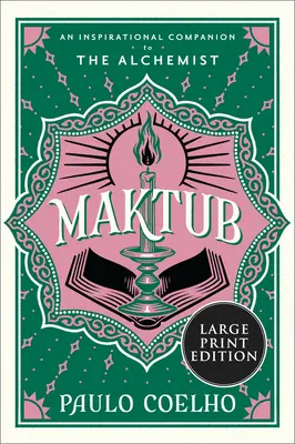 Maktub: Inspirujący towarzysz Alchemika - Maktub: An Inspirational Companion to the Alchemist