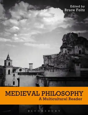 Filozofia średniowieczna: Wielokulturowy czytelnik - Medieval Philosophy: A Multicultural Reader