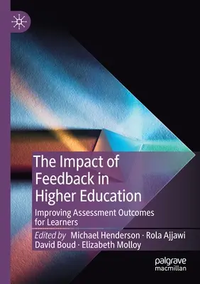 Wpływ informacji zwrotnej w szkolnictwie wyższym: Poprawa wyników oceniania osób uczących się - The Impact of Feedback in Higher Education: Improving Assessment Outcomes for Learners