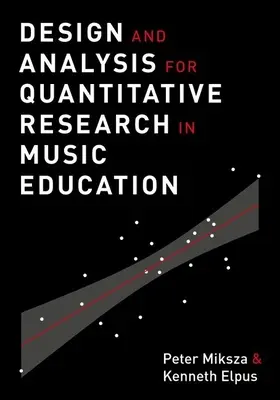 Projektowanie i analiza badań ilościowych w edukacji muzycznej - Design and Analysis for Quantitative Research in Music Education