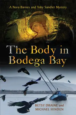 Ciało w zatoce Bodega: Tajemnica Nory Barnes i Toby'ego Sandlera - Body in Bodega Bay: A Nora Barnes and Toby Sandler Mystery