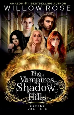 Seria Wampiry z Shadow Hills: Tom 5-6 - The Vampires of Shadow Hills Series: Vol 5-6