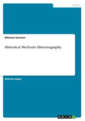 Metody historyczne: historiografia - Historical Methods: Historiography