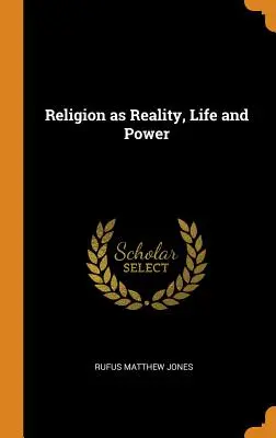 Religia jako rzeczywistość, życie i moc - Religion as Reality, Life and Power