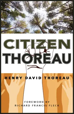 Obywatel Thoreau: Walden, obywatelskie nieposłuszeństwo, życie bez zasad, niewolnictwo w Massachusetts, apel w sprawie kapitana Johna Browna - Citizen Thoreau: Walden, Civil Disobedience, Life Without Principle, Slavery in Massachusetts, a Plea for Captain John Brown