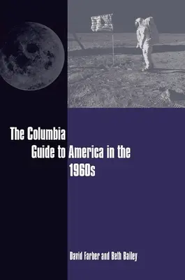 Przewodnik Columbia po Ameryce lat sześćdziesiątych XX wieku - The Columbia Guide to America in the 1960s