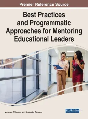 Najlepsze praktyki i podejścia programowe do mentoringu liderów edukacyjnych - Best Practices and Programmatic Approaches for Mentoring Educational Leaders
