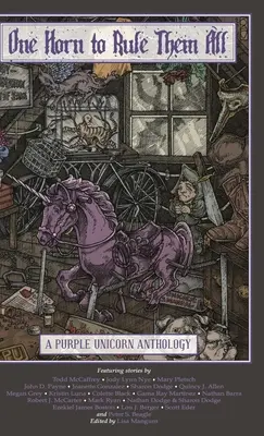 One Horn to Rule Them All: Antologia fioletowego jednorożca - One Horn to Rule Them All: A Purple Unicorn Anthology