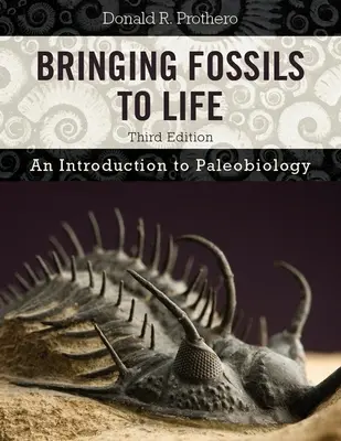 Bringing Fossils to Life: Wprowadzenie do paleobiologii - Bringing Fossils to Life: An Introduction to Paleobiology