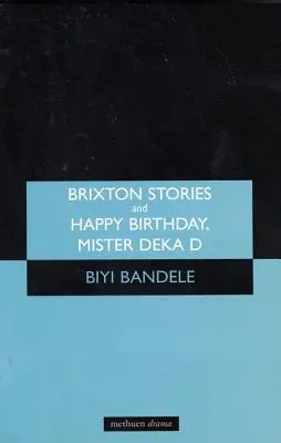 Brixton Stories i Happy Birthday, Mister Deka D: Krótkie i szczęśliwe życie Ossica Jonesa - Brixton Stories and Happy Birthday, Mister Deka D: The Short and Happy Life of Ossic Jones