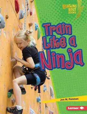 Trenuj jak ninja - Train Like a Ninja