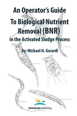 Przewodnik operatora po biologicznym usuwaniu składników odżywczych (BNR) w procesie osadu czynnego - An Operator's Guide to Biological Nutrient Removal (BNR) in the Activated Sludge Process