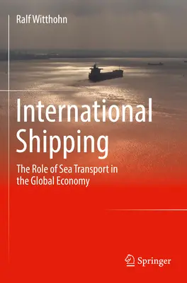 Żegluga międzynarodowa: Rola transportu morskiego w globalnej gospodarce - International Shipping: The Role of Sea Transport in the Global Economy