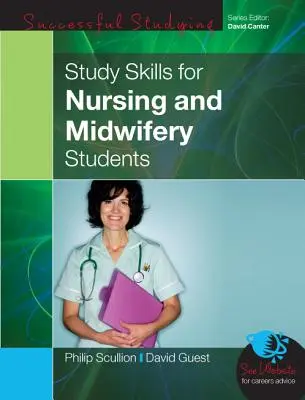 Umiejętności studiowania dla studentów pielęgniarstwa i położnictwa - Study Skills for Nursing and Midwifery Students