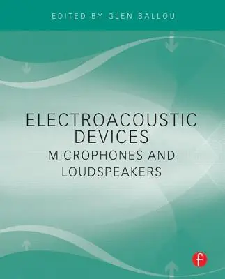 Urządzenia elektroakustyczne: Mikrofony i głośniki - Electroacoustic Devices: Microphones and Loudspeakers