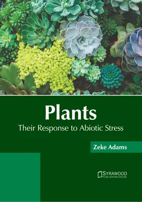 Rośliny: Ich reakcja na stres abiotyczny - Plants: Their Response to Abiotic Stress