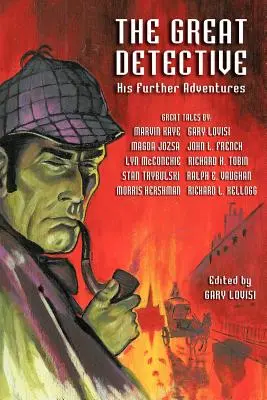 Wielki detektyw: jego dalsze przygody (antologia Sherlocka Holmesa) - The Great Detective: His Further Adventures (a Sherlock Holmes Anthology)