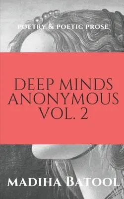 Deep Minds Anonymous Vol. 2: Poezja i proza poetycka - Deep Minds Anonymous Vol. 2: Poetry & Poetic Prose