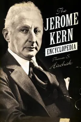 Encyklopedia Jerome'a Kerna - The Jerome Kern Encyclopedia