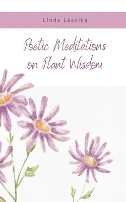 Poetyckie medytacje nad mądrością roślin - Poetic Meditations on Plant Wisdom