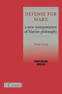 Obrona Marksa. Nowa interpretacja filozofii marksistowskiej - Defense for Marx. a New Interpretation of Marxist Philosophy