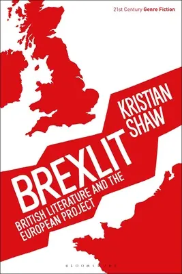 Brexlit: Literatura brytyjska i projekt europejski - Brexlit: British Literature and the European Project