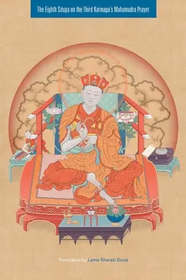 Ósma Situpa o modlitwie Mahamudry Trzeciego Karmapy - The Eighth Situpa on the Third Karmapa's Mahamudra Prayer