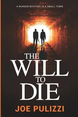 Wola śmierci: powieść sensacyjna (Morderstwo w małym mieście), thriller - The Will to Die: A Novel of Suspense (Murder in a Small Town), a Thriller