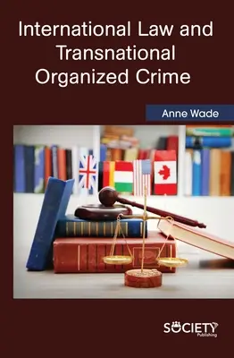 Prawo międzynarodowe i międzynarodowa przestępczość zorganizowana - International Law and Transnational Organized Crime