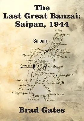 Ostatni wielki banzai: Saipan, 1944 r. - The Last Great Banzai: Saipan, 1944