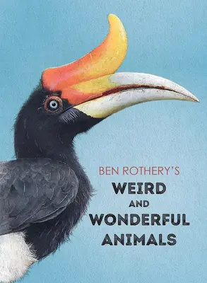 Dziwne i wspaniałe zwierzęta Bena Rothery'ego - Ben Rothery's Weird and Wonderful Animals