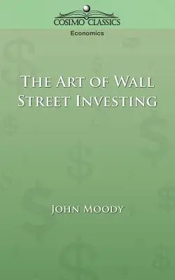 Sztuka inwestowania na Wall Street - The Art of Wall Street Investing